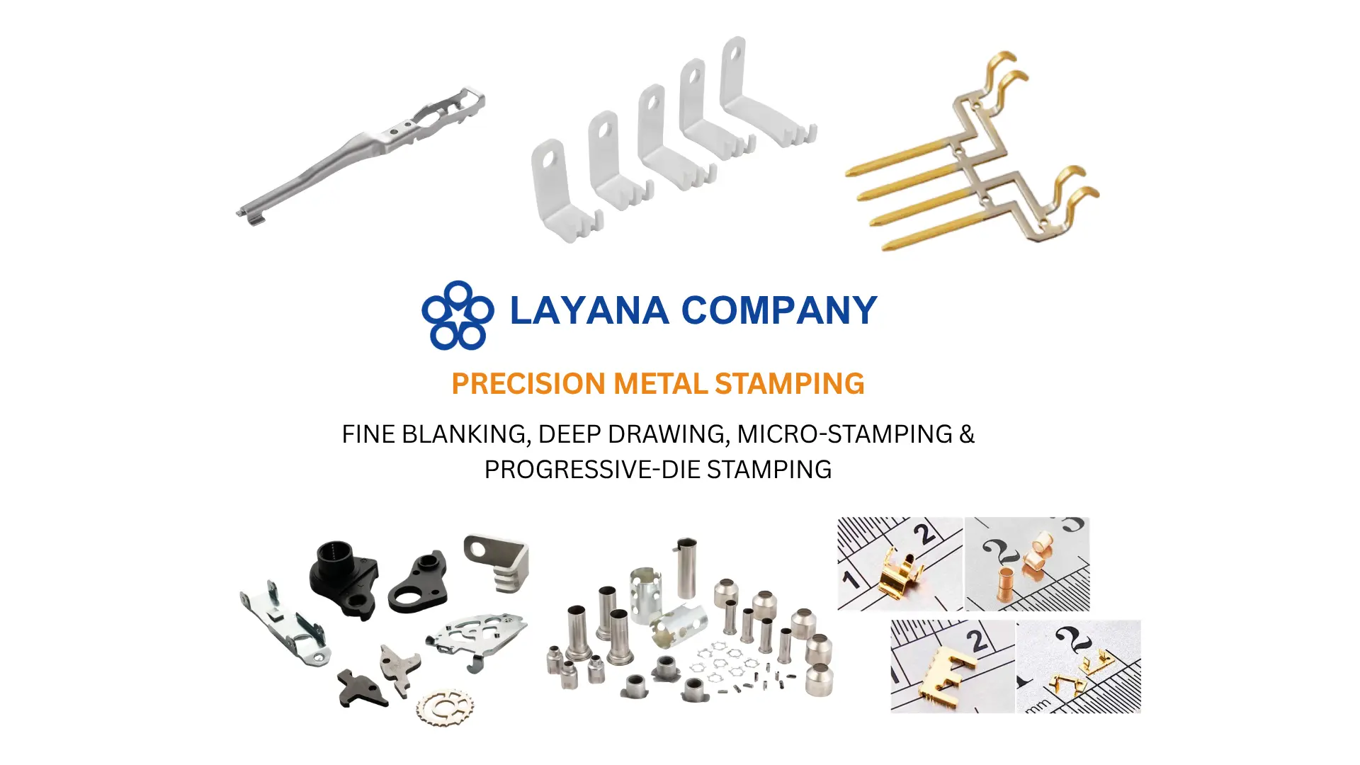 Capacidades de estampación metálica de precisión de Layana y componentes estampados representativos